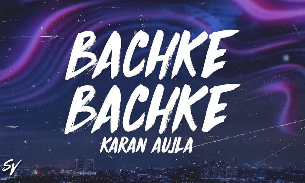 bachke-bachke-lyrics