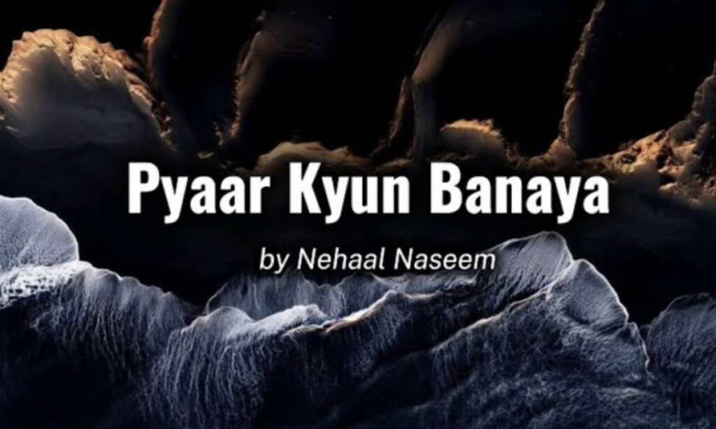 pyaar-kyun-banaya-lyrics