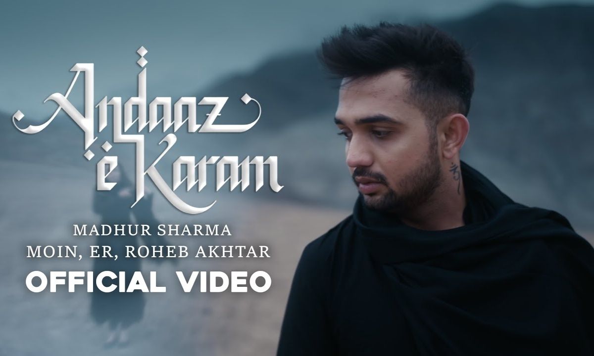 andaaz-e-karam-lyrics-madhur-sharma
