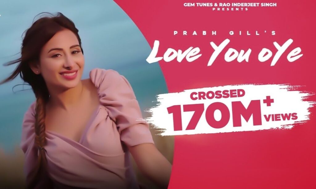love-you-oye-lyrics-translation-prabh-gill-punjabi-song