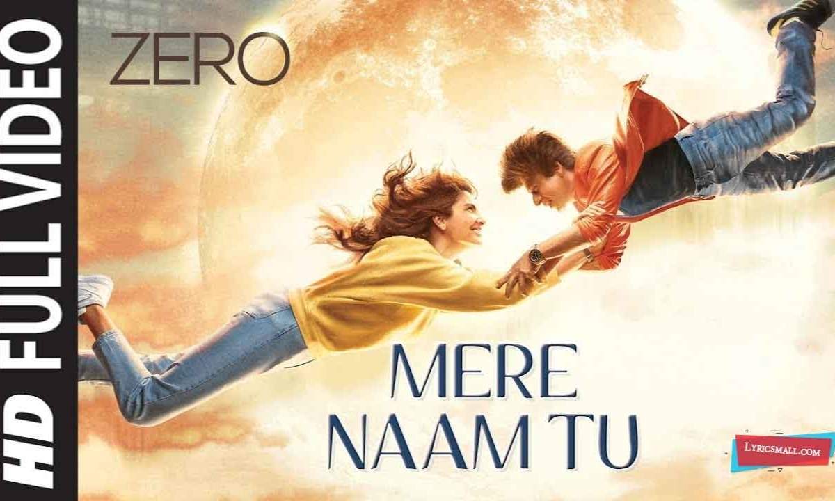 mere-naam-tu-lyrics-translation-zero-hindi-bollywood-songs