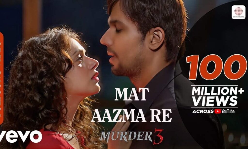 mat-aazma-re-lyrics-english-translation-murder-3-2013