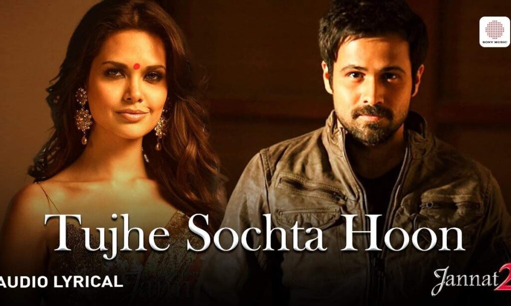 tujhe-sochta-hoon-lyrics-jannat-2-bollywood-songs